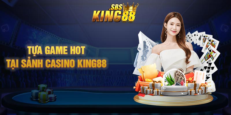 Sảnh casino tại King88 đa dạng các tựa game khác nhau