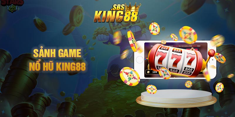 Sảnh game nổ hũ King88 là một trong những địa chỉ chơi game cực đã